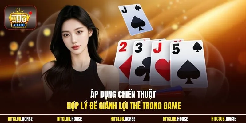 Áp dụng chiến thuật hợp lý để giành lợi thế trong game