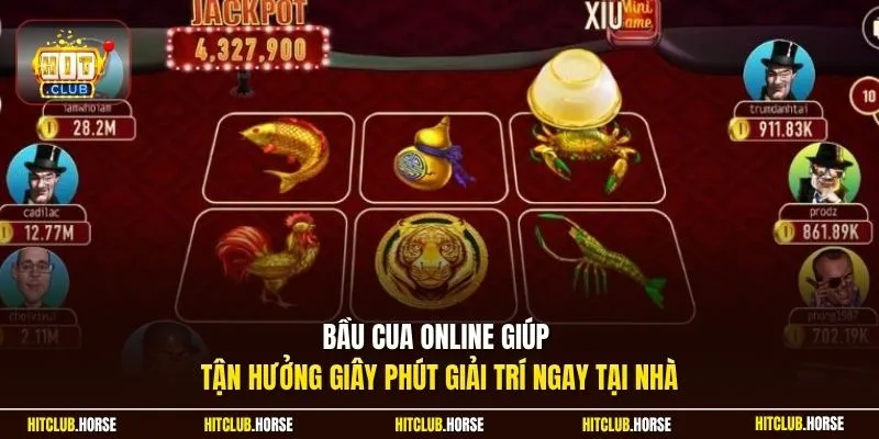 Bầu cua online giúp tận hưởng giây phút giải trí ngay tại nhà