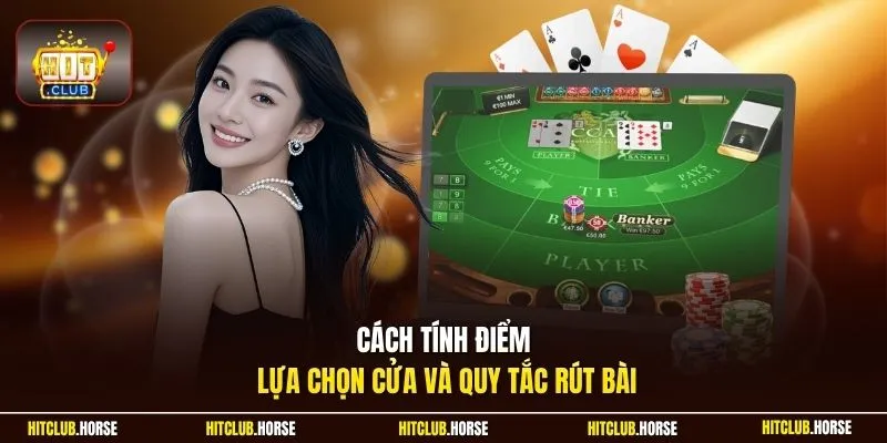 Cách tính điểm, lựa chọn cửa và quy tắc rút bài