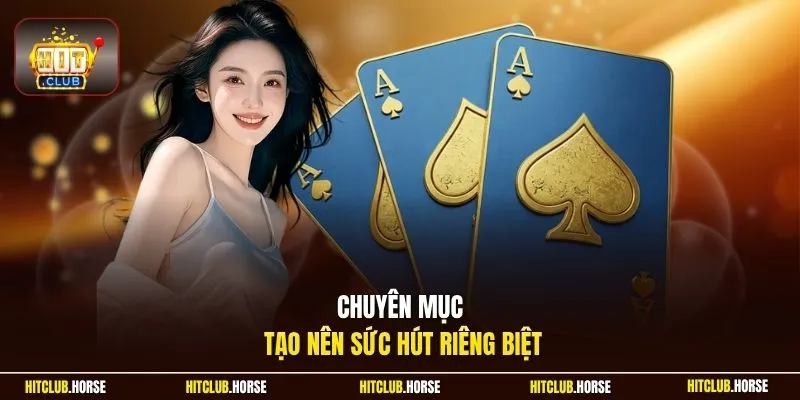 Chuyên mục tạo nên sức hút riêng biệt