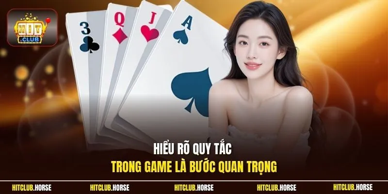 Hiểu rõ quy tắc trong game là bước quan trọng