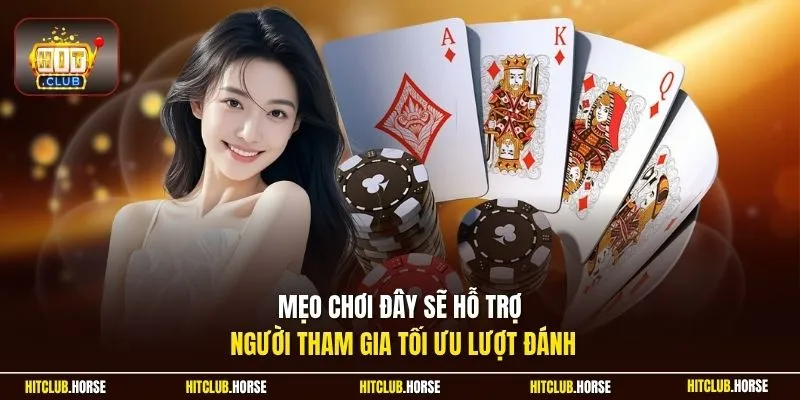 Mẹo chơi đây sẽ hỗ trợ người tham gia tối ưu lượt đánh